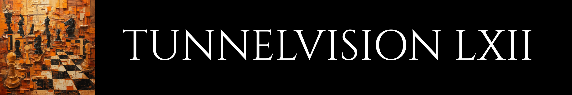 Tunnelvision LXII banner image
