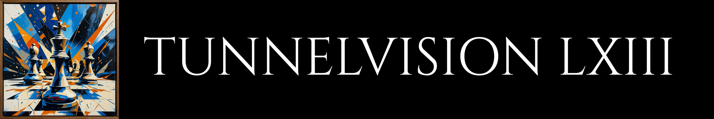 Tunnelvision LXIII banner image
